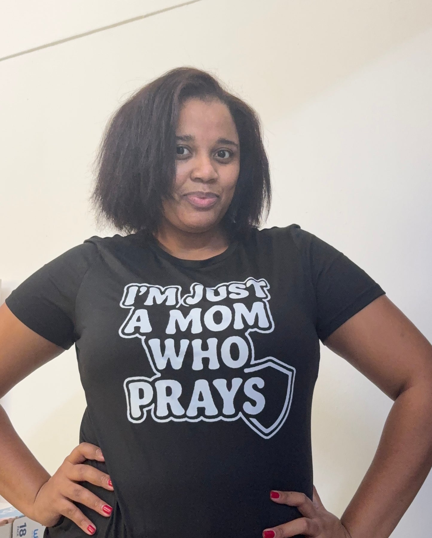 Im Just a Mom Who Prays S- XL